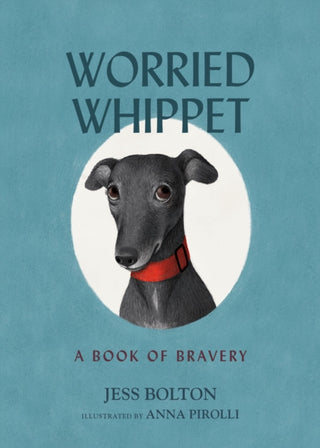 Cover image for 9781400242122 - Worried Whippet