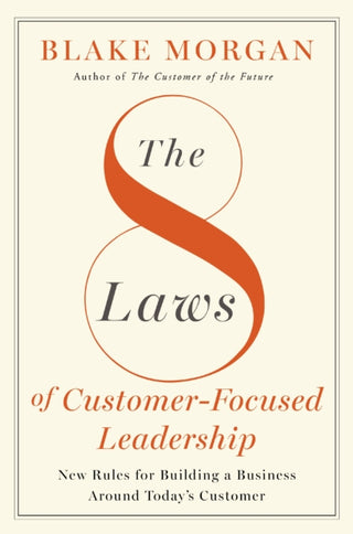 Cover image for 9781400245956 - The 8 Laws of Customer-Focused Leadership