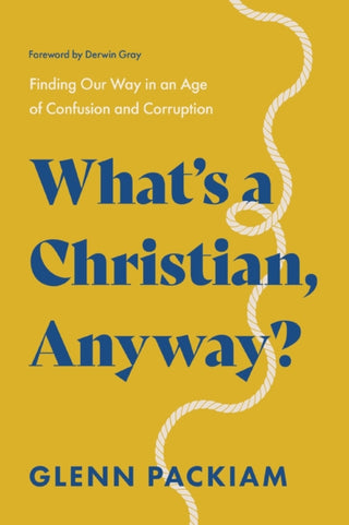 Supplemental image for 9781400248308 - What's a Christian, Anyway?