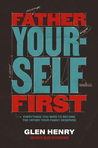 Cover image for 9781400252558 - Father Yourself First
