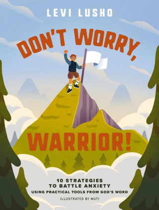 Cover image for 9781400253265 - Don't Worry, Warrior!