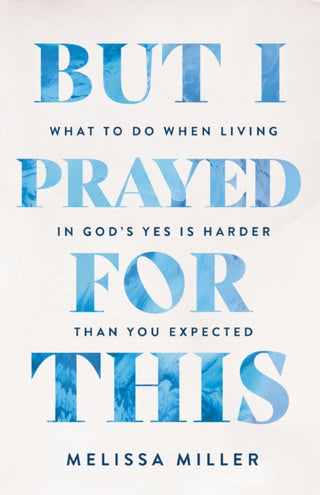 Cover image for 9781400254804 - But I Prayed for This
