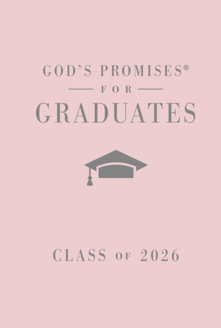 Cover image for 9781400255337 - God's Promises for Graduates: Class of 2026 - Pink NKJV