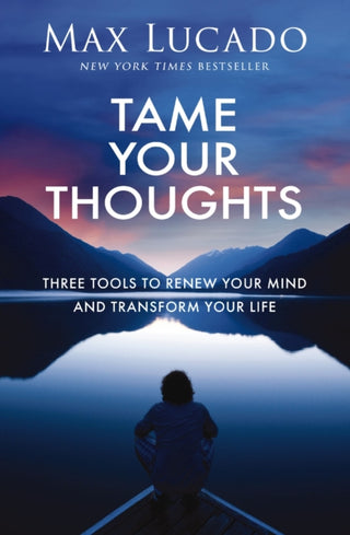 Cover image for 9781400256235 - Tame Your Thoughts
