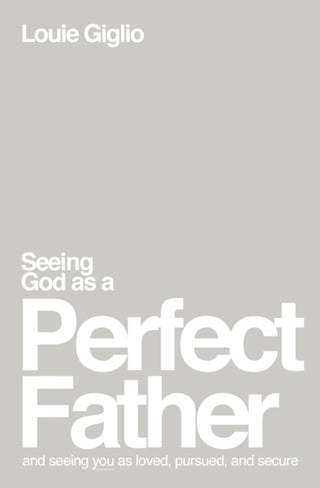 Cover image for 9781400335299 - Seeing God as a Perfect Father