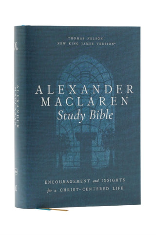 Cover image for 9781400335916 - Alexander Maclaren Study Bible: Encouragement and Insights for a Christ-Centered Life (NKJV, Hardcover, Comfort Print)