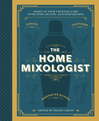 Cover image for 9781400340699 - The Home Mixologist