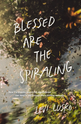 Cover image for 9781400345588 - Blessed Are the Spiraling