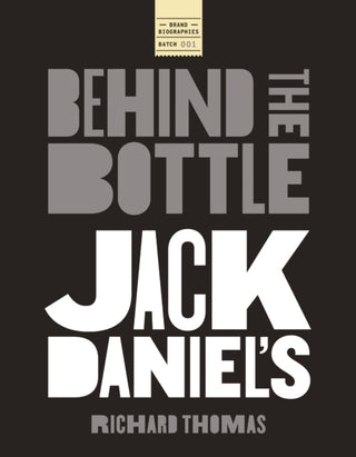 Cover image for 9781400347575 - Jack Daniels: Behind the Bottle