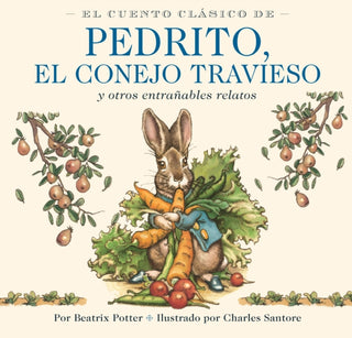 Cover image for 9781400353415 - El Cuento Clásico de Pedrito, El Conejo Travieso