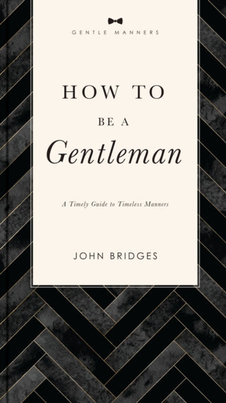 Cover image for 9781401603885 - How to Be a Gentleman Revised and   Expanded