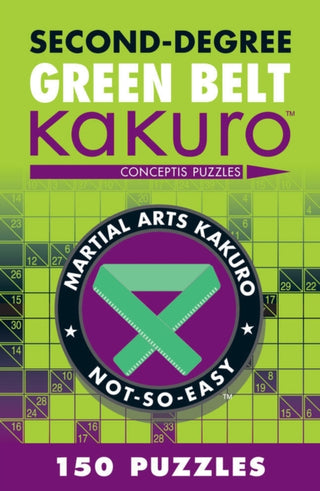 Cover image for 9781402787959 - Second-Degree Green Belt Kakuro