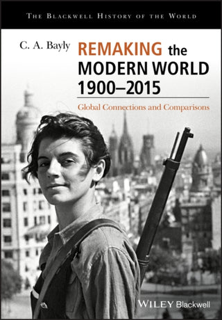 Cover image for 9781405187169 - Remaking the Modern World 1900 - 2015