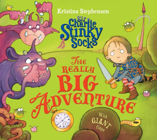 Cover image for 9781405277686 - Sir Charlie Stinky Socks: The Really Big Adventure