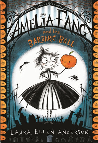 Cover image for 9781405286725 - Amelia Fang and the Barbaric Ball