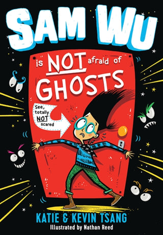 Cover image for 9781405287517 - Sam Wu Is NOT Afraid of Ghosts!