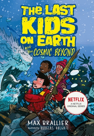 Cover image for 9781405295123 - The Last Kids on Earth and the Cosmic Beyond