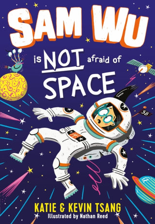 Cover image for 9781405297615 - Sam Wu is NOT Afraid of Space!