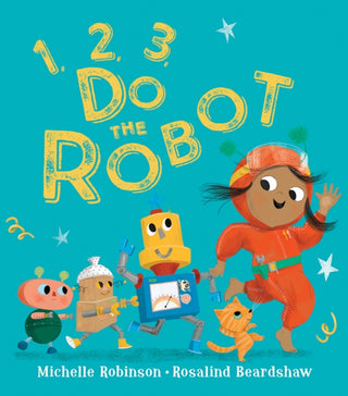 Cover image for 9781405298872 - 1, 2, 3, Do the Robot