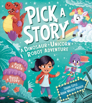 Cover image for 9781405299053 - Pick a Story: A Dinosaur Unicorn Robot Adventure