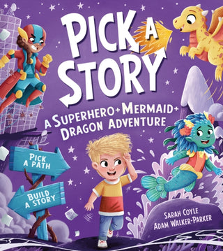 Cover image for 9781405299060 - Pick a Story: A Superhero Mermaid Dragon Adventure