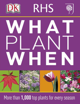 Cover image for 9781405362979 - RHS What Plant When