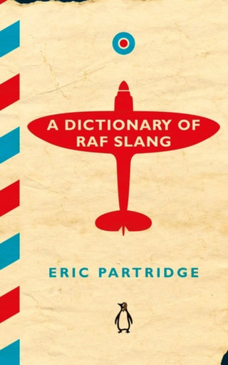 Cover image for 9781405930598 - A Dictionary of RAF Slang