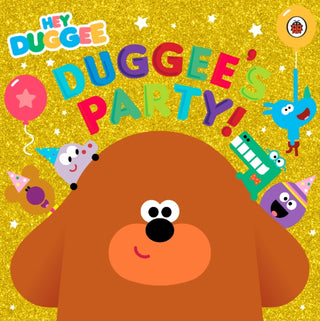 Cover image for 9781405942966 - Hey Duggee: Duggee's Party