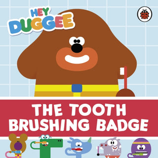 Supplemental image for 9781405944397 - Hey Duggee: The Tooth Brushing Badge