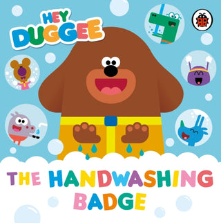 Cover image for 9781405948593 - Hey Duggee: The Handwashing Badge