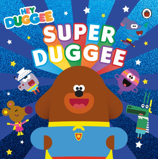 Cover image for 9781405948678 - Hey Duggee: Super Duggee