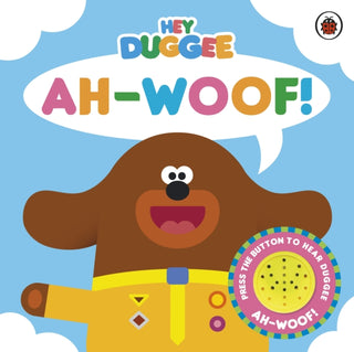 Cover image for 9781405950664 - Hey Duggee: Ah-Woof!