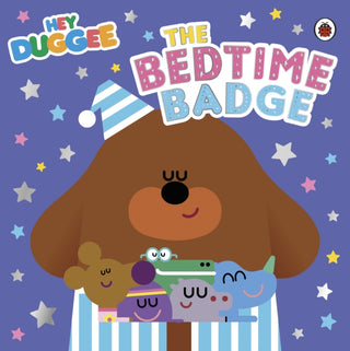 Cover image for 9781405950756 - Hey Duggee: The Bedtime Badge
