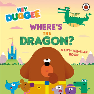 Cover image for 9781405953733 - Hey Duggee: Where's the Dragon?