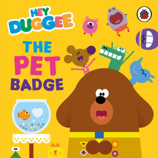 Cover image for 9781405954143 - Hey Duggee: The Pet Badge