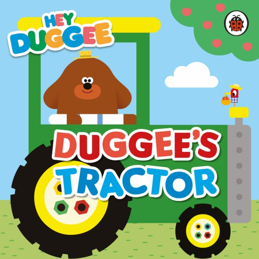 Cover image for 9781405954242 - Hey Duggee: Duggee's Tractor