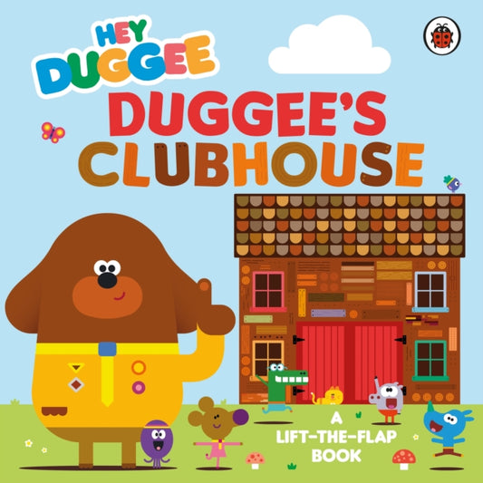 Cover image for 9781405959933 - Hey Duggee: Duggee’s Clubhouse