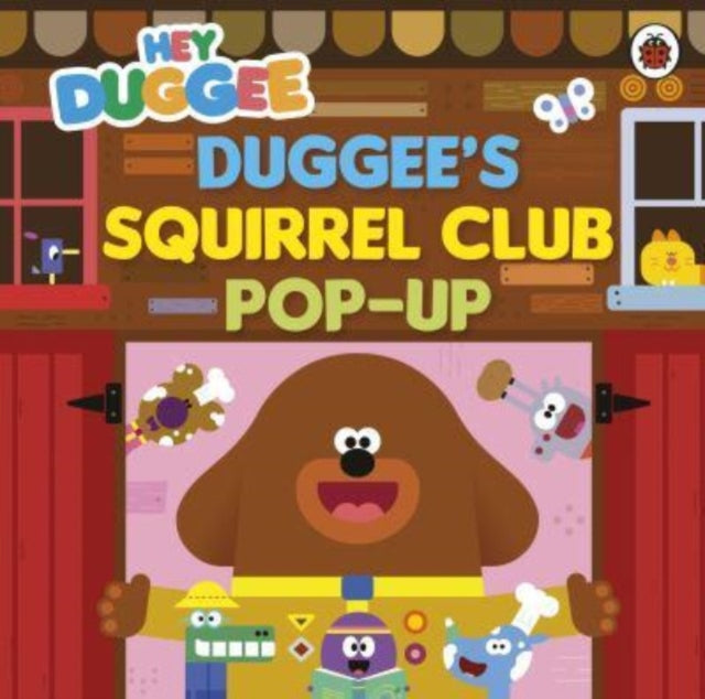 Cover image for 9781405960311 - Hey Duggee: Duggee’s Squirrel Club Pop-Up