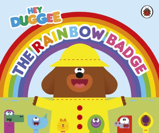 Cover image for 9781405960335 - Hey Duggee: The Rainbow Badge
