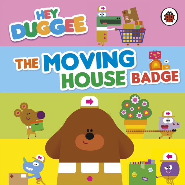 Cover image for 9781405960458 - Hey Duggee: The Moving House Badge