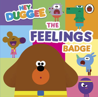 Cover image for 9781405970778 - Hey Duggee: The Feelings Badge