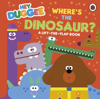 Cover image for 9781405970853 - Hey Duggee: Where's the Dinosaur?