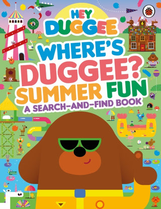 Cover image for 9781405970945 - Hey Duggee: Where’s Duggee? Summer Fun