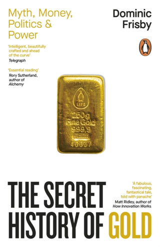 Cover image for 9781405972345 - The Secret History of Gold