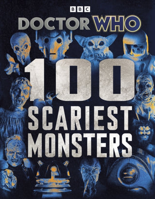Cover image for 9781405973885 - Doctor Who: 100 Scariest Monsters