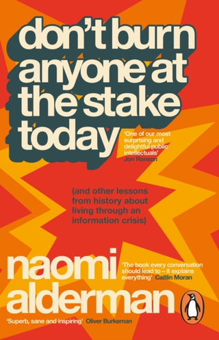 Cover image for 9781405981392 - Don’t Burn Anyone at the Stake Today