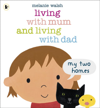 Cover image for 9781406341768 - Living with Mum and Living with Dad: My Two Homes
