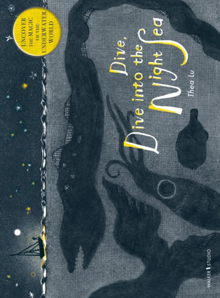 Cover image for 9781406349993 - Dive, Dive into the Night Sea