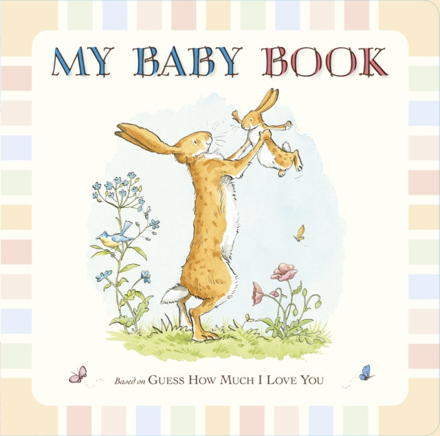 Cover image for 9781406350111 - Guess How Much I Love You: My Baby Book