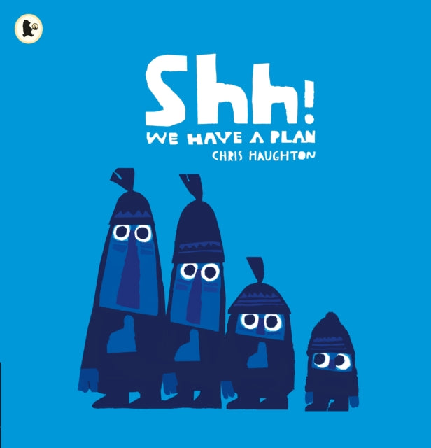 Cover image for 9781406360035 - Shh! We Have a Plan